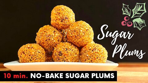 How to Make Sugar Plums - 10 min., No-Bake Recipe