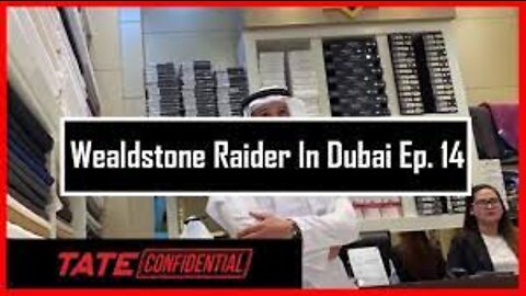 Wealdstone Raider In Dubai | Tate Confidential Ep. 14 | Andrew Tate