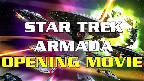 #StaTrekArmada OPENING MOVIE I Star Trek Armada (2000) Future Game Stream