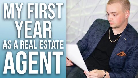 My FIRST Year as a Real Estate Agent | The HIGHS & LOWS