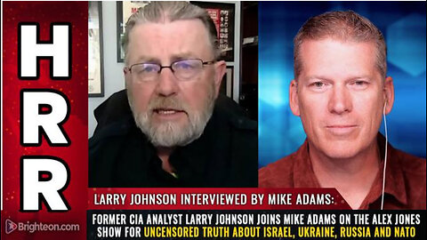 ICYMI - Former CIA analyst Larry Johnson joins Mike Adams on the Alex Jones Show