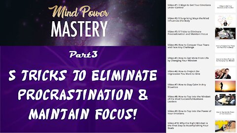 Mind Power Mastery GOLD - Part 3: 5 Ways to Eliminate Procrastination and Maintain Focus