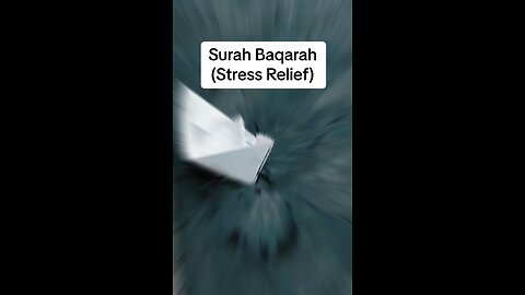 Surah Baqarah for stress relief and negative emotions |