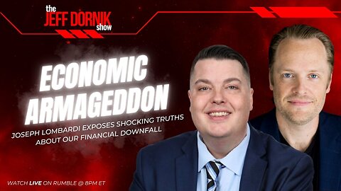 Economic Armageddon: Joseph Lombardi Exposes Shocking Truths About Our Financial Downfall