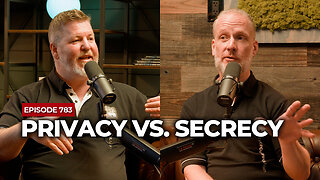 Privacy VS. Secrecy | The Powerful Man Show | Episode #783 - Men's Coaching