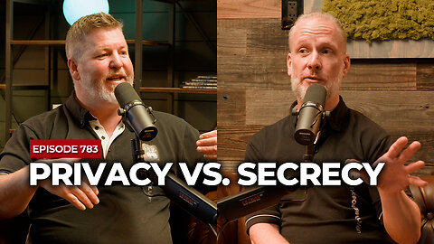 Privacy VS. Secrecy | The Powerful Man Show | Episode #783 - Men's Coaching