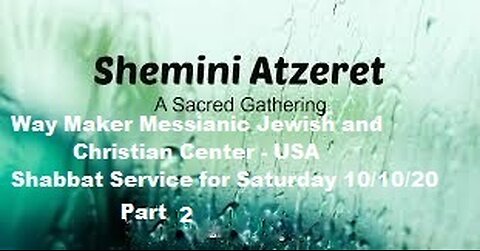 Shemini Atzeret - Sukkot 8 - Shabbat Services - 10.10.20 - Part 2