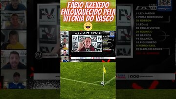 Fábio Azevedo enlouquecido pela vitória do Vasco #shorts #shorts2023 #resenhaesportiva #oscancelados