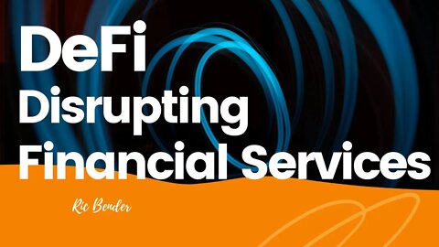 Investing In Defi - The Cryptocurrency Disrupting The Financial Industry