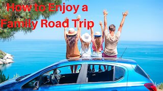 How to Enjoy a Family Road Trip