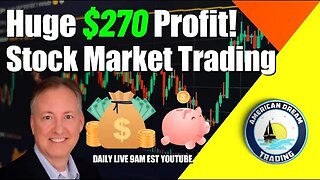 Huge $270 Profit Lifetime Member Stock Market Trading Success