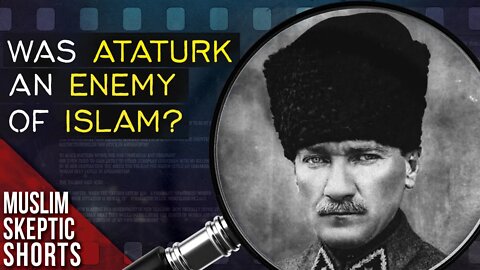 The Policies of Ataturk Were Evil