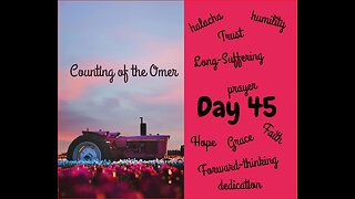 Counting of the Omer Day 45 2024