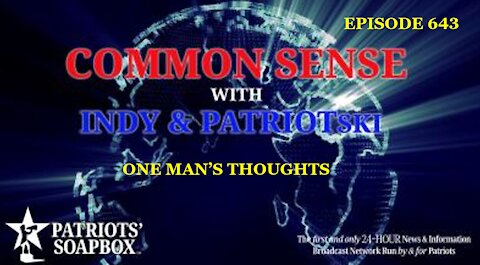 Episode 643 – One Man's Thoughts