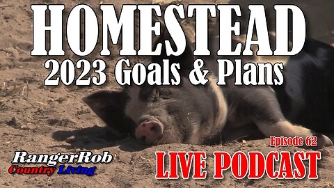 Homestead Goals & Plans for 2023, Live Chat, Central Oregon, Episode 62