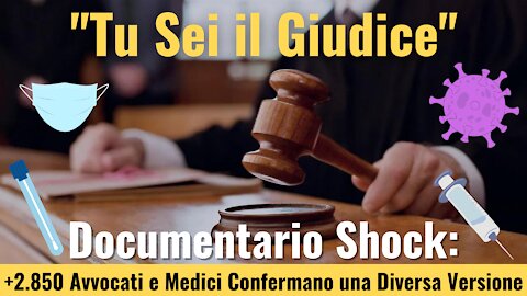 Tu Sei il Giudice - Documentario Sulla Pandemia