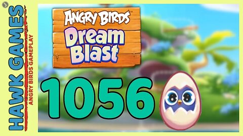 Angry Birds Dream Blast Level 1056 - Walkthrough, No Boosters