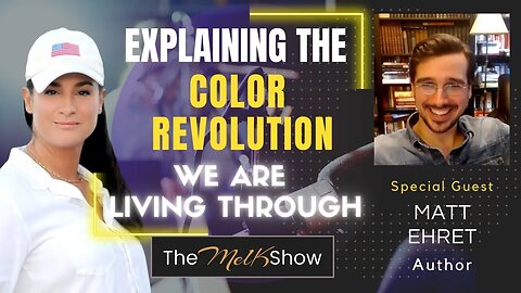 Mel K & Author Matt Ehret Explain The Color Revolution We Are Living Through 6/26/23