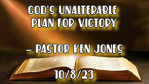 "God's Unalterable Plan For Victory"