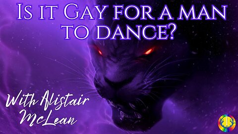 Wisdom of the Panther - Is it Gay For A Man to Dance? | The Lion's Share Podcast #4