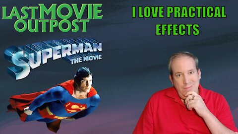 I Love Practical Effects -- Superman 1978