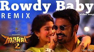 Maari 2 - Rowdy Baby (Remix Video Song) | Dhanush, Sai Pallavi | Yuvan Shankar Raja | Balaji Mohan