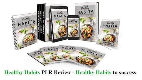 Healthy Habits PLR Review - Healthy Habits to success