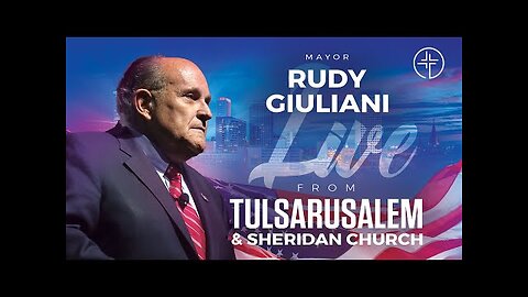 Rudy Giuliani | Sheridan.Church | Tulsa, OK