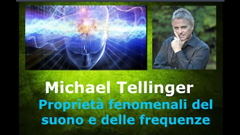 Michael Tellinger Proprietà fenomenali del suono e delle frequenze