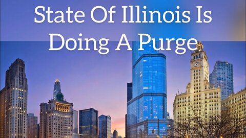 State Of Illinois Is Doing It’s Own Purge