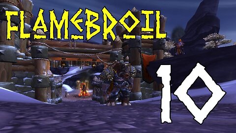 Flamebroil part 10 s2 - Invasion (Warlords of Draenor)