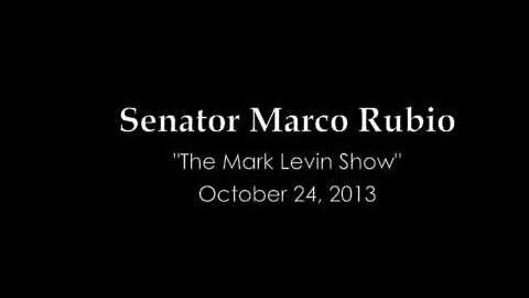 Senator Rubio on "The Mark Levin Show"