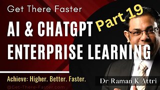 Part 19 of 22 ---AI/ChatGPT: HOW ENTERPRISE LEARNING TEAM CAN REVOLUTIONIZE TRAINING PRESENTATIONS