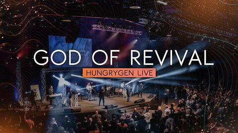 GOD OF REVIVAL @HungryGen Worship - Topic