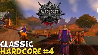 WoW Classic Hardcore Episode 4 - "Am I Still Alive?"