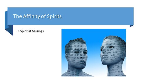 The Affinity of Spirits