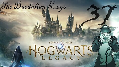 Hogwarts Legacy, ep037: Daedalian Keys