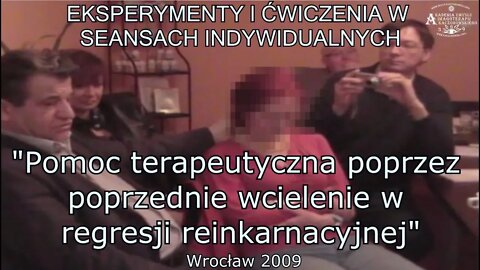 POPRZEDNIE WCIELENIA, EKSPERYMENTY I W SESJACH INDYWIDUALNYCH- POMOC TERAPEUTYCZNA /2009 ©TV- IMAGO