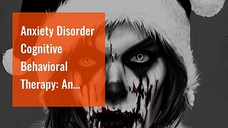 Anxiety Disorder Cognitive Behavioral Therapy: An Introduction