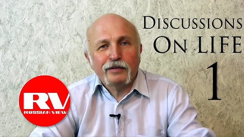 #1. Discussions on Life | Mikhail Velichko