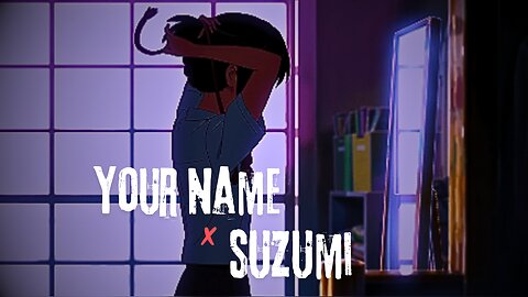 Your Name x Suzumi Edit | Your Name || Suzumi || anime edit || Your name edit |