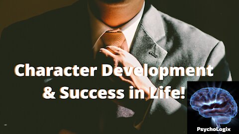 Character Development and Success in Life!