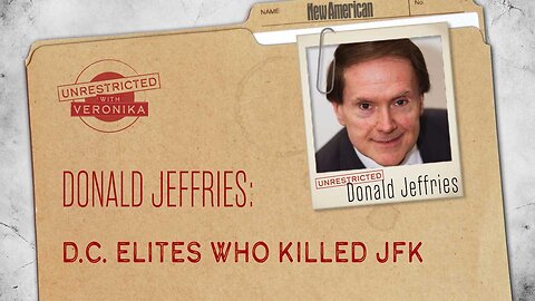 Donald Jeffries: D.C. Elites Who Killed JFK