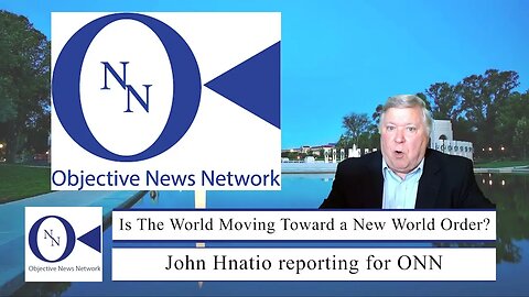 Is The World Moving Toward a New World Order? | Dr. John Hnatio | ONN