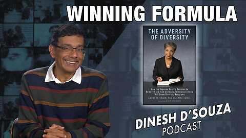 WINNING FORMULA Dinesh D’Souza Podcast Ep706