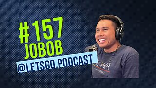 LET'S GO.podcast Ep. 157 - Jobob