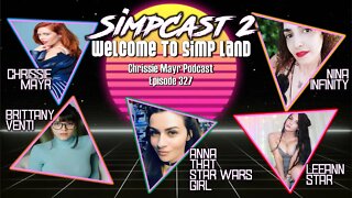 CMP 327 - SIMPCAST #2 - That Star Wars Girl, Brittany Venti, Nina Infinity and LeeAnn Star