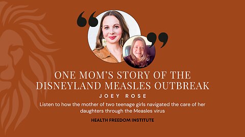 One mom’s story of the Disneyland measles outbreak | Health Freedom Institute
