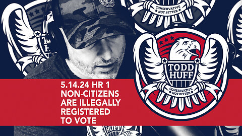 Non-Citizens Are Illegally Registered To Vote | May 14, 2024 | Hour 1