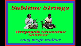 DIVYANSH SRIVASTAV---RAAG MEGH MALHAR